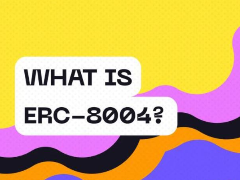 解析ERC-8004：构建AI代理链上信任体系的新标准