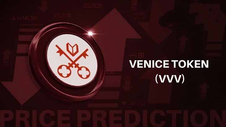 Venice Token(VVV) 币价格预测：多头目标突破 17.67 美元，涨幅 19%