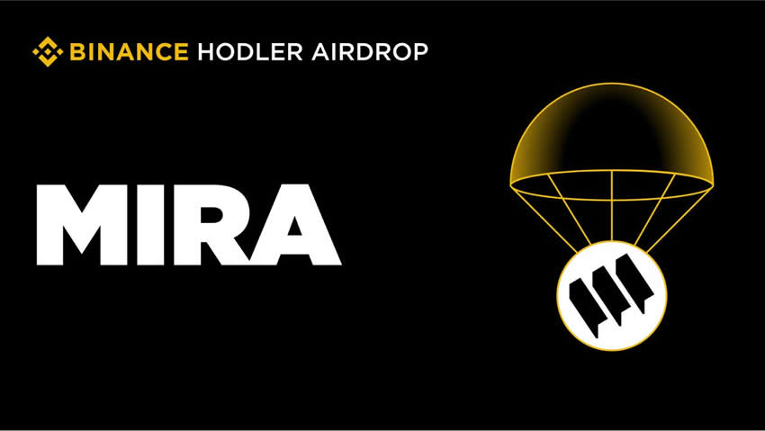 Mira（MIRA）获选币安第45期HODLer空投，9月26日正式上线现货