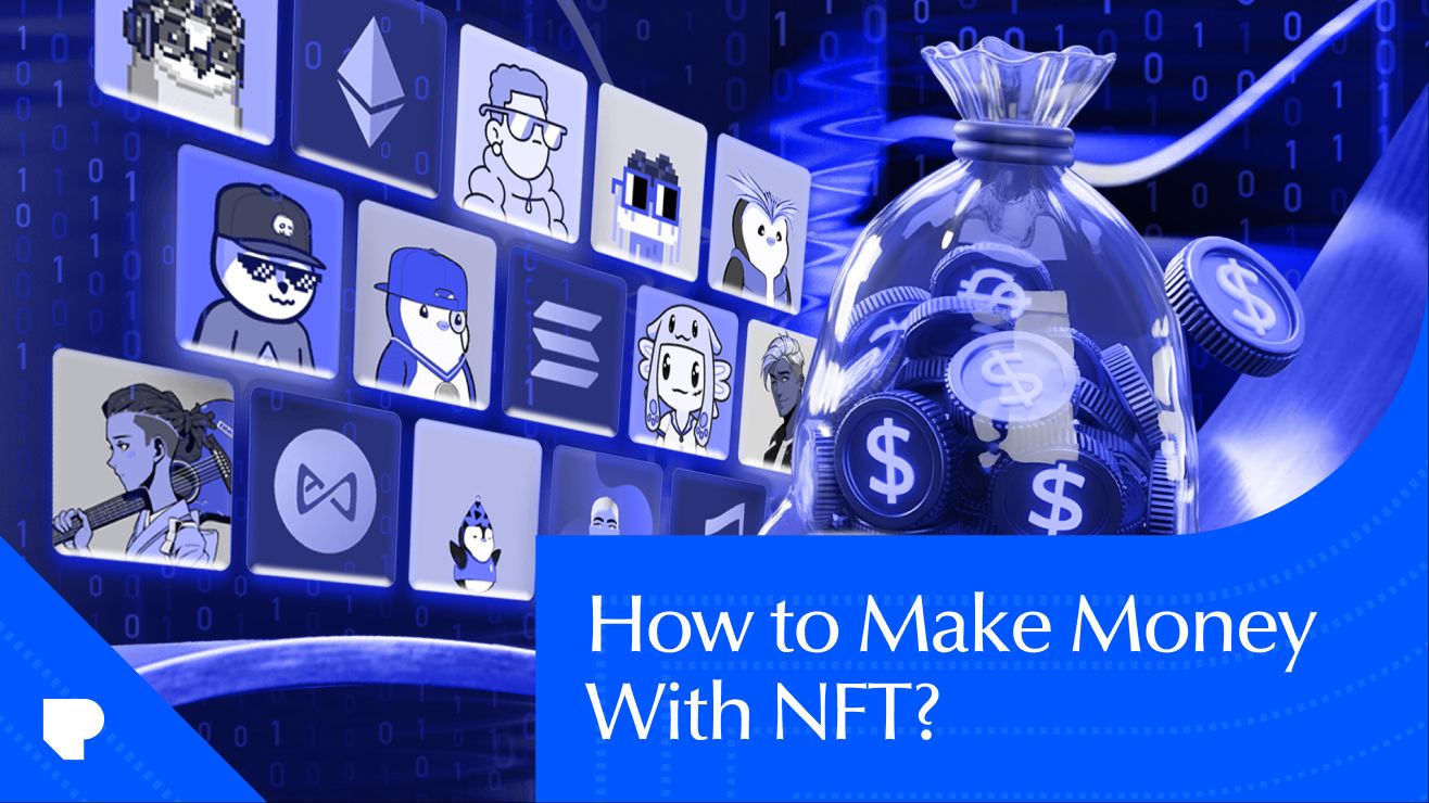 币圈NFT是什么？如何利用NFT赚钱？6种赚钱方法介绍
