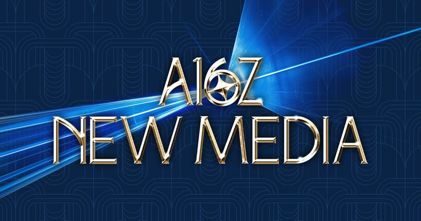 a16z重仓新媒体：一场从机构到个体的权力重构