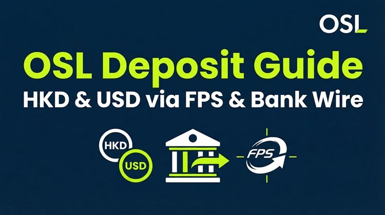 2026年OSL交易所入金全攻略：FPS与银行转账(HKD/USD)详解