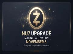 Zcash NU7升级倒计时：两周窗口期，2.2万枚ZEC面临软冻结风险