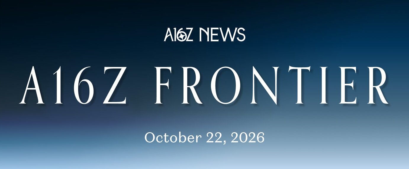 a16z加密基金拟更名a16z frontier，投资拓展至前沿科技